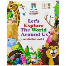 Te Let's Explore the World Around Us - Activity Book Level 2