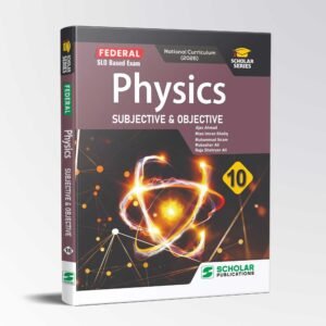 Scholar 10TH PHYSICS (FEDERAL BOARD)