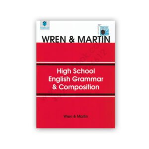 Wren & Martin High School English Grammar & Composition – Paramount Edition