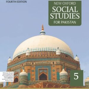 New Oxford Social Studies for Pakistan Fourth Edition Book 5