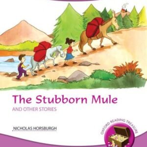 Oxford Reading Treasure The Stubborn Mule and other stories