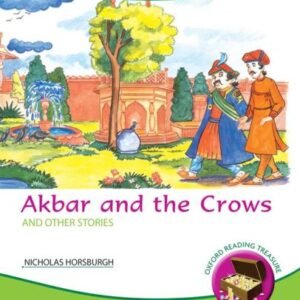 Oxford Reading book Akbar and the Crows and other stories