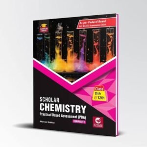 Scholar Chemistry Practical Based Assessment 11th & 12th
