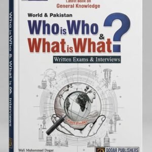 World & Pakistan Who is Who & What is What? (Updated Edition 2026–2027)
